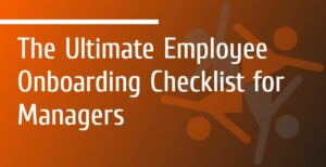 Read more about the article The ultimate employee onboarding checklist for managers