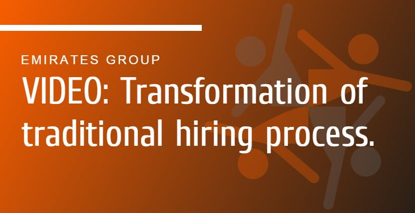 You are currently viewing VIDEO: Transformation of Traditional Hiring Process (Emirates Group)
