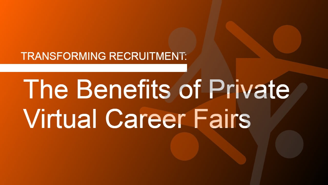 You are currently viewing Transforming Recruitment: The Benefits of Private Virtual Career Fairs