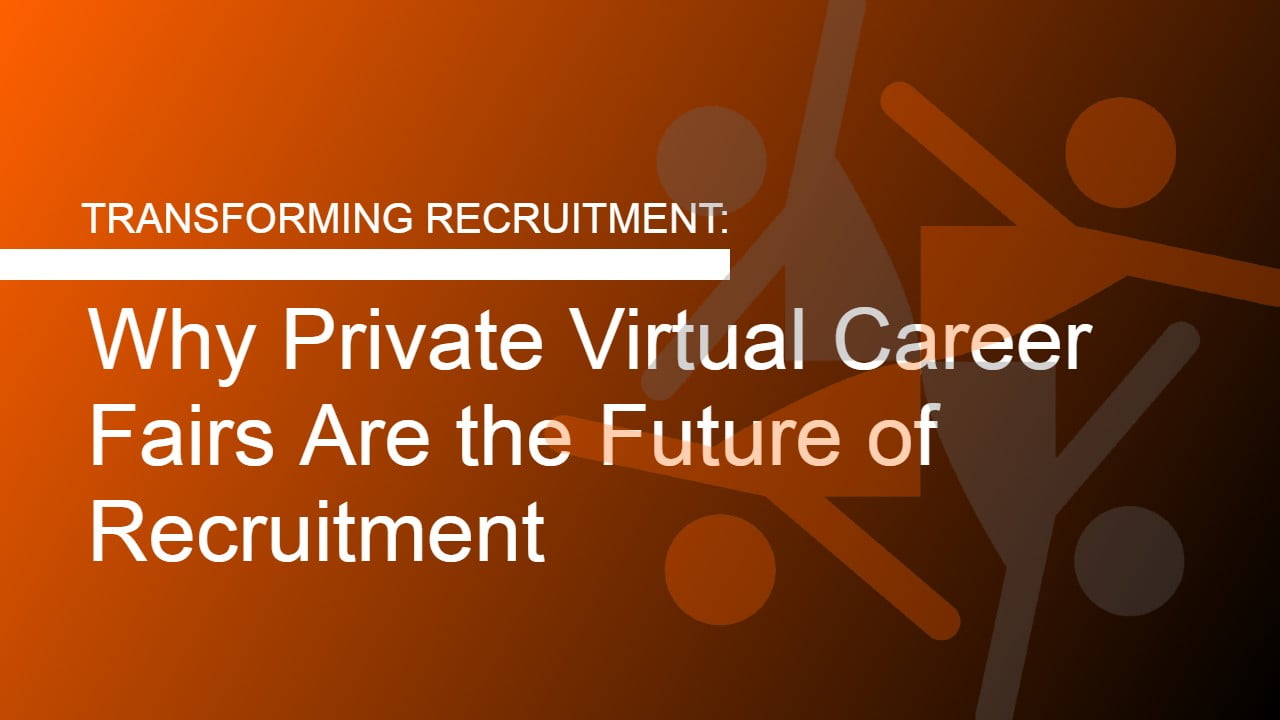 You are currently viewing Why Private Virtual Career Fairs Are the Future of Recruitment